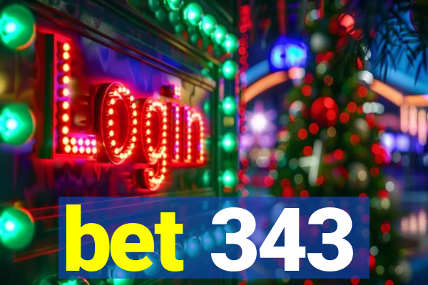 bet 343